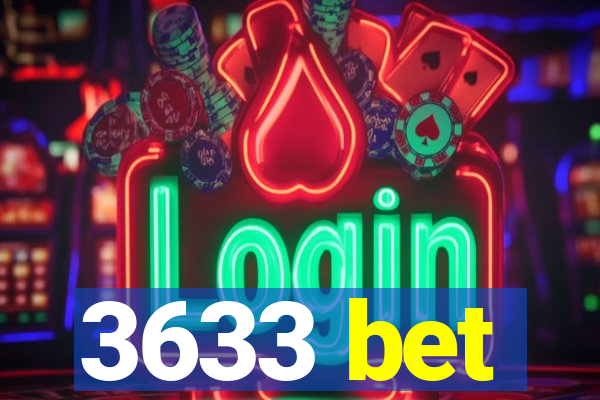 3633 bet